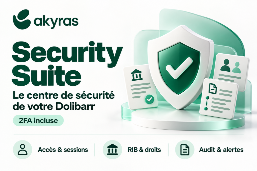 Security Suite byAkyras — 2FA, protection des RIB, contrôle des accès et audit